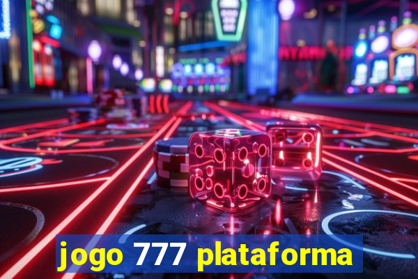 jogo 777 plataforma